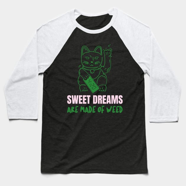 sweet dreams are made of weed Baseball T-Shirt by WOAT